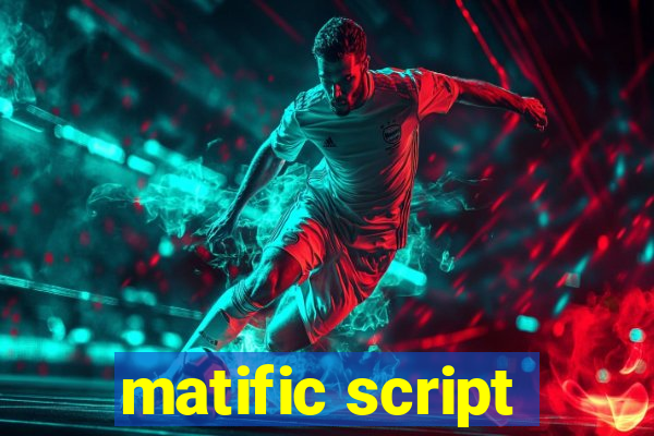 matific script